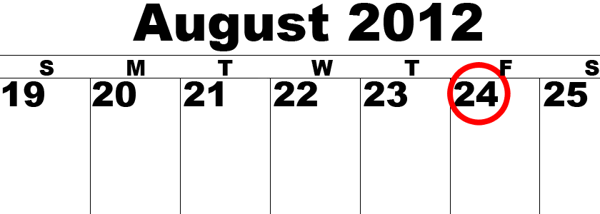 Calendar of the week Aug. 19-25, 2012, with Aug. 24 circled